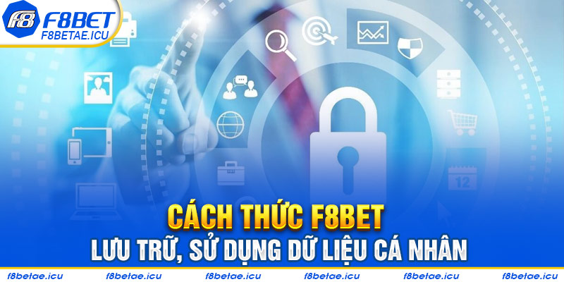 F8bet chỉ sử dụng thông tin của khách hàng minh bạch