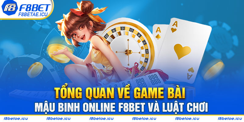 Tổng quan về game bài mậu binh online f8bet và luật chơi