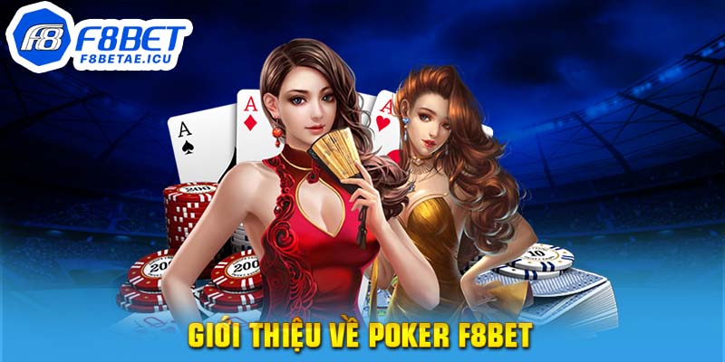 Giới thiệu về Poker F8bet